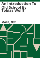 An_introduction_to_Old_school_by_Tobias_Wolff